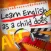 Learn english as a child does