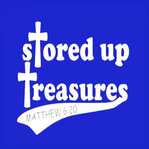 Stored Up Treasures - Old Stored Up Treasures - Old