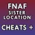 Cheats for FNAF Sister Location