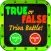 True False - Impossible Trivia Battle Free Millionaire Edition