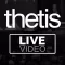 Thetis Video