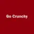 Go Crunchy