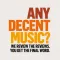 Any Decent Music