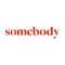 Somebody