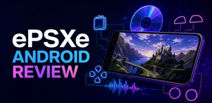 ePSXe for Android Review: Mature PS1 Emulation with Strong Controls and Save Management