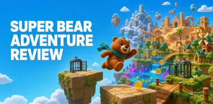 Super Bear Adventure Review: A Cheerful 3D Platformer with More Depth Than Its Toy-Like Style Suggests