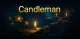 Candleman Review: Ten Seconds of Light, Hours of Atmosphere