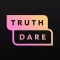 Truth Or Dare App