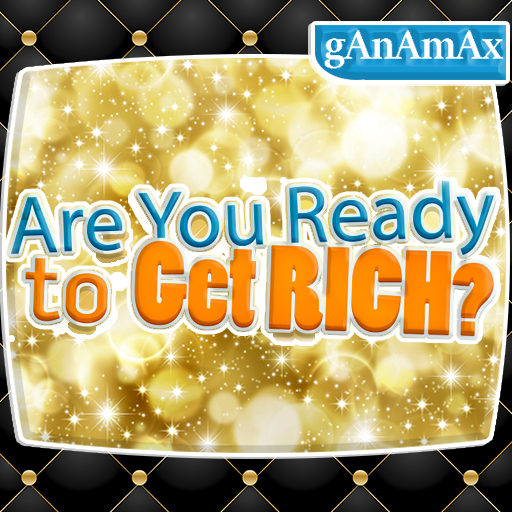 Are You Ready to Get Rich?